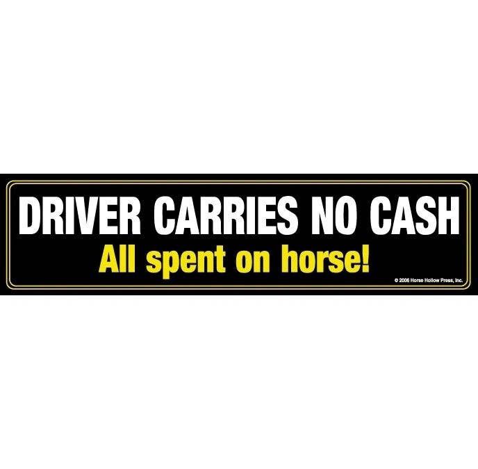 Bumper Sticker: Driver Carries No Cash...