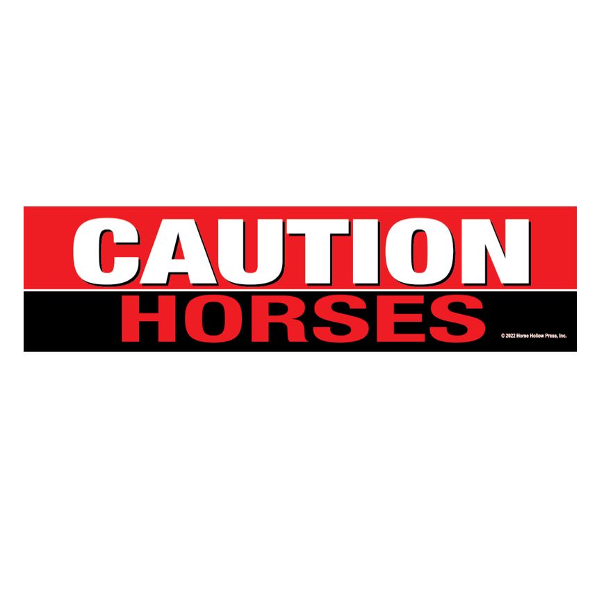 Bumper Sticker: Caution Horses!