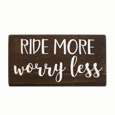 Ride More Worry Less, Shelf Sitter