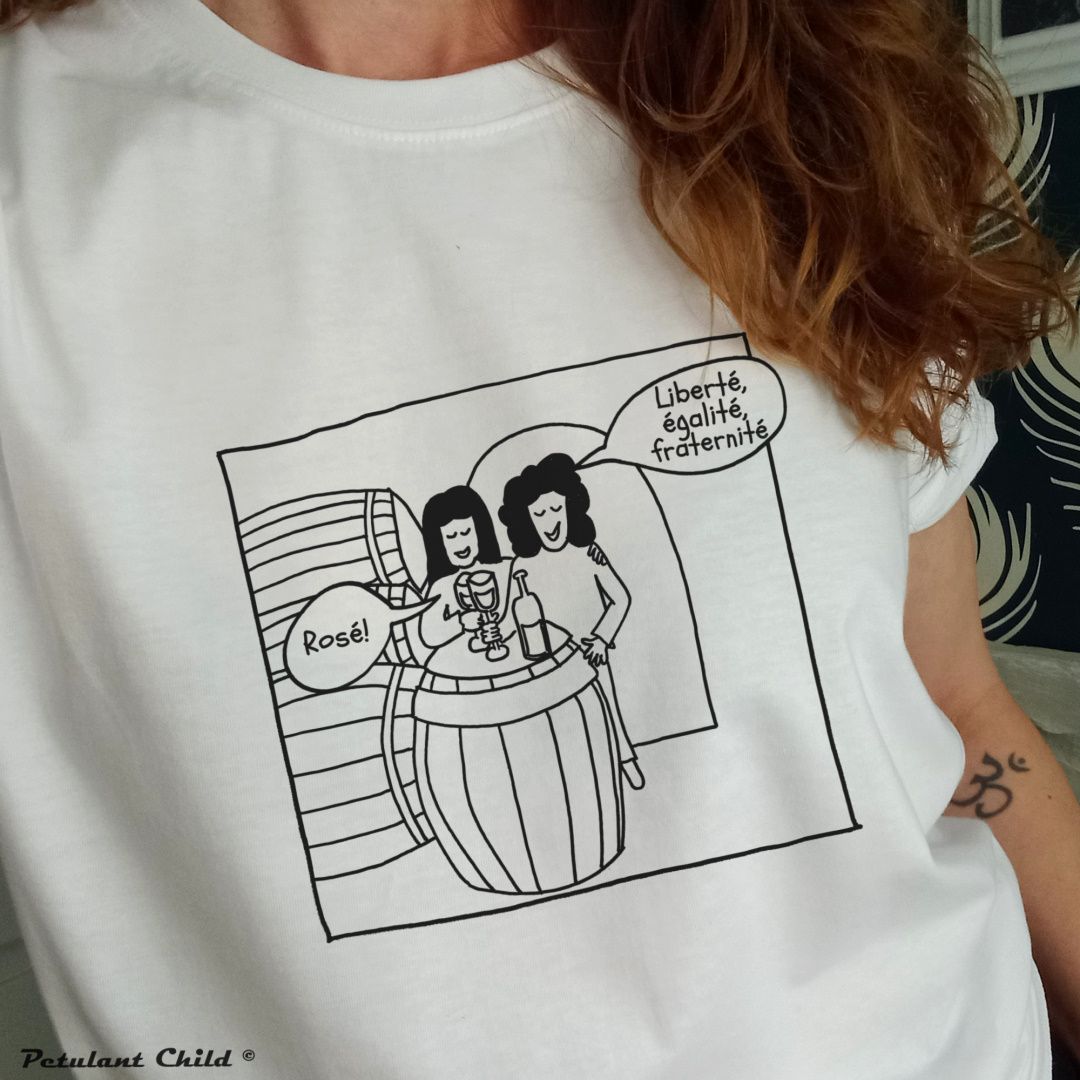 Liberté, egalité, fraternité, rosé! t-shirt