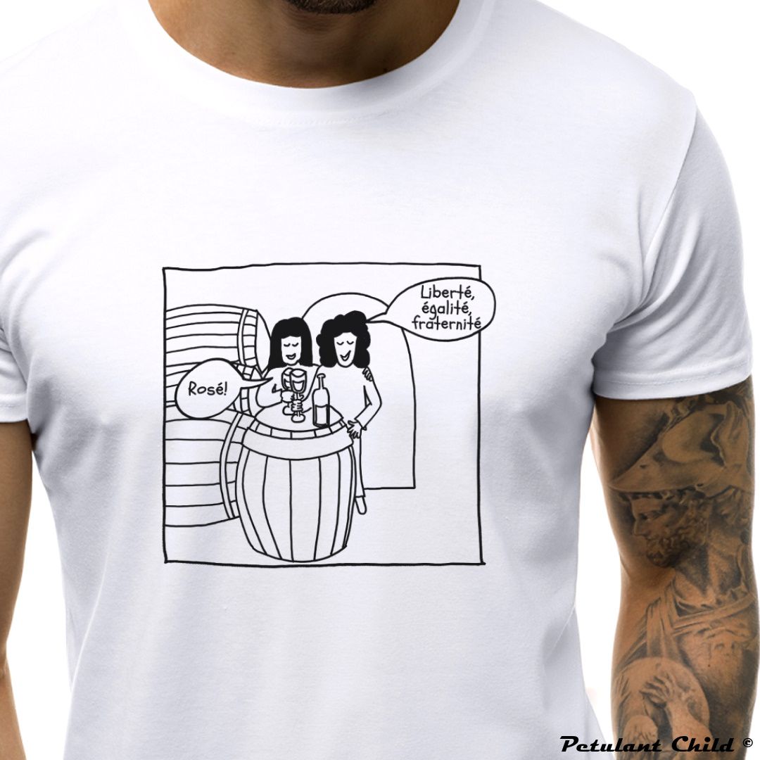 Liberté, egalité, fraternité, rosé! t-shirt