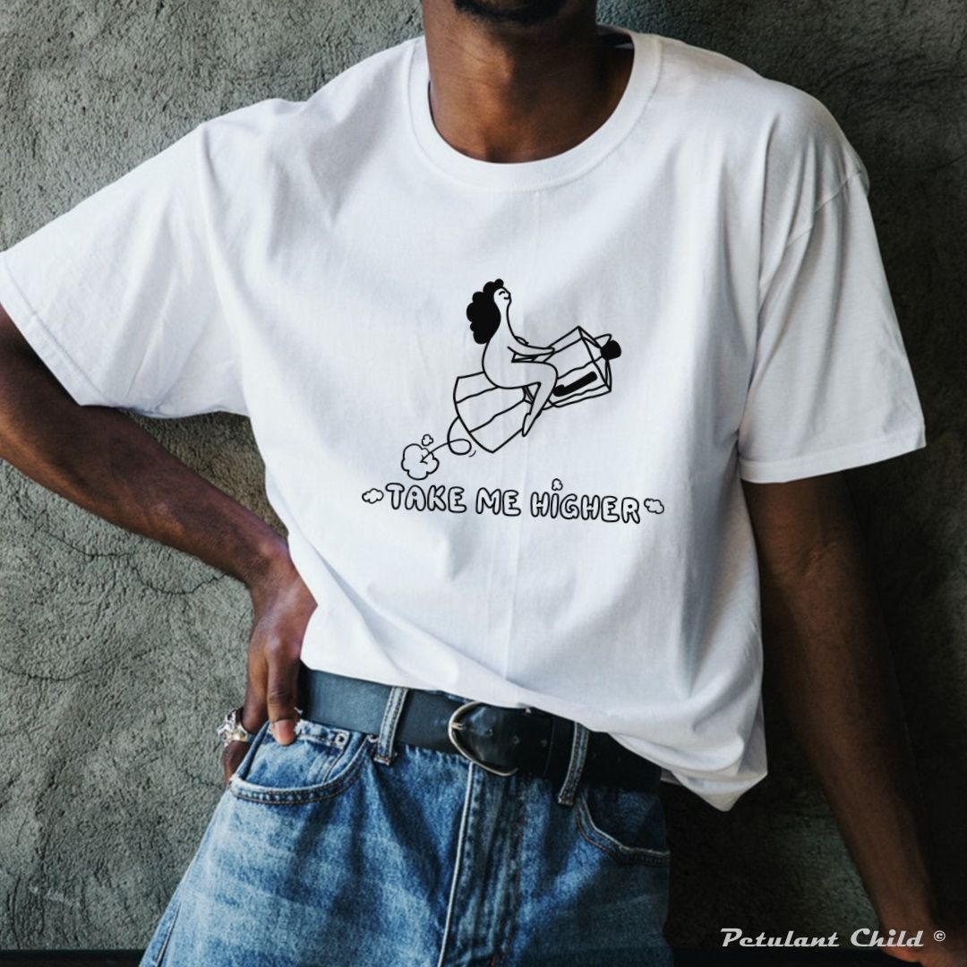 TAKE ME HIGHER t-shirt
