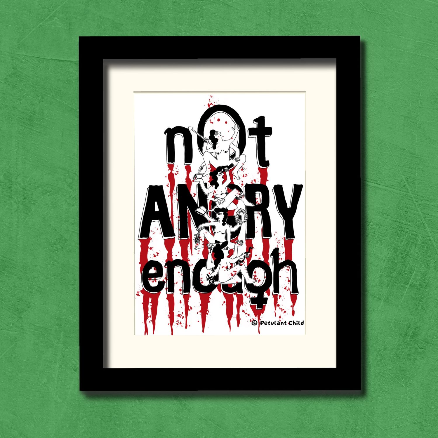 Not Angry Enough Art Print A3 2 varieties