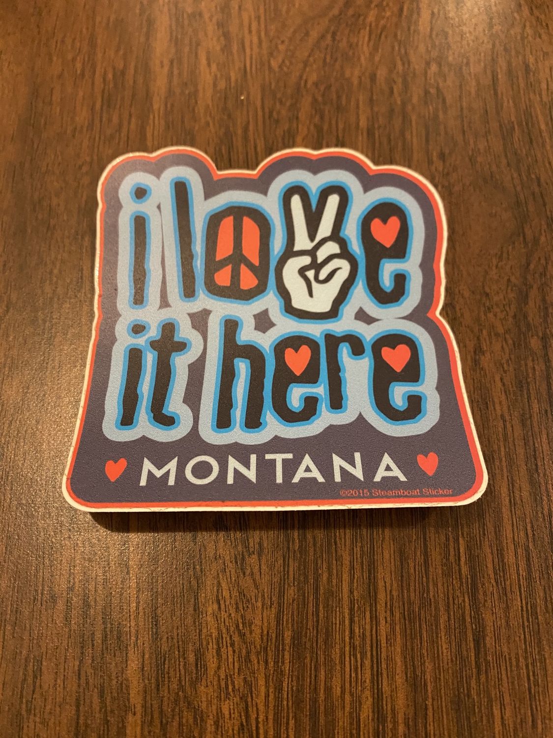 Montana Sticker - I Love it Here