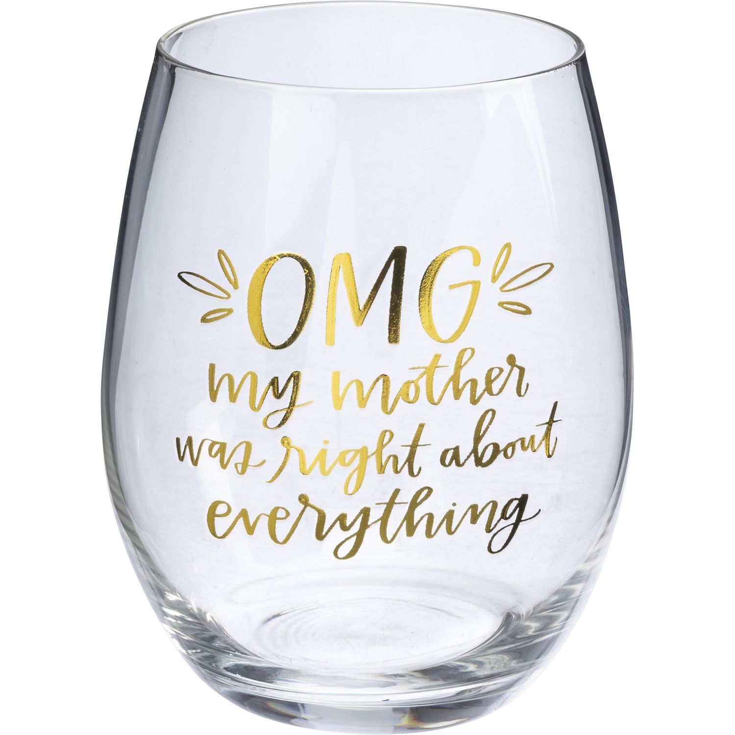 Wine Glass - OMG My Mother Was Right