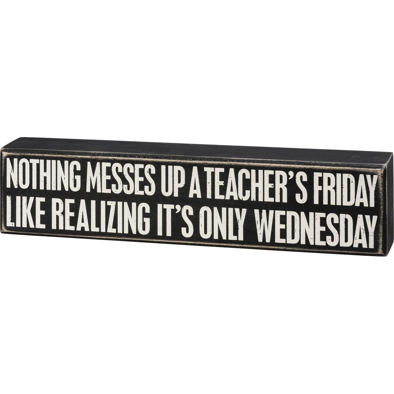 Box Sign - It's Only Wednesday