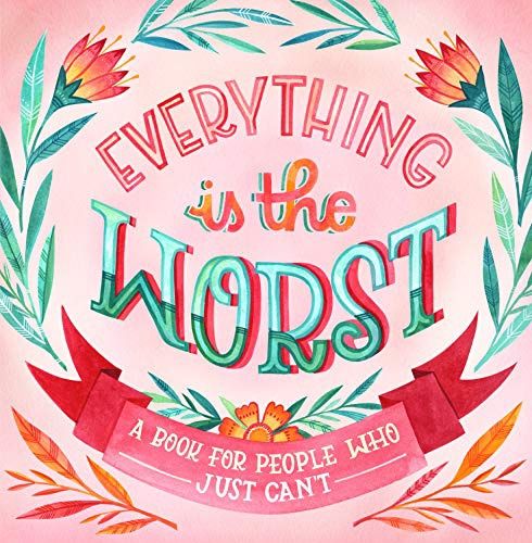 Everything is the Worst Book