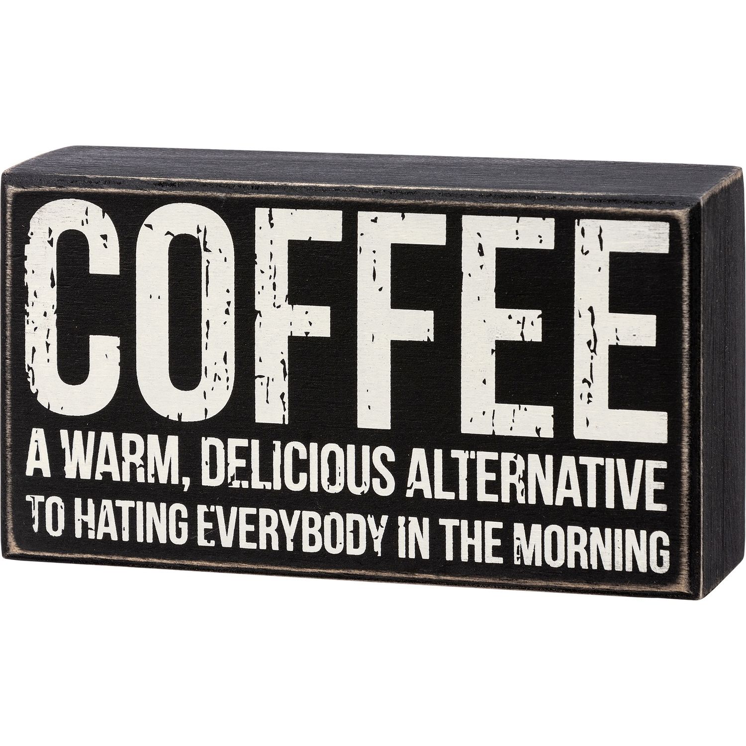 Box Sign - Coffee Alternative To Hating Everybody