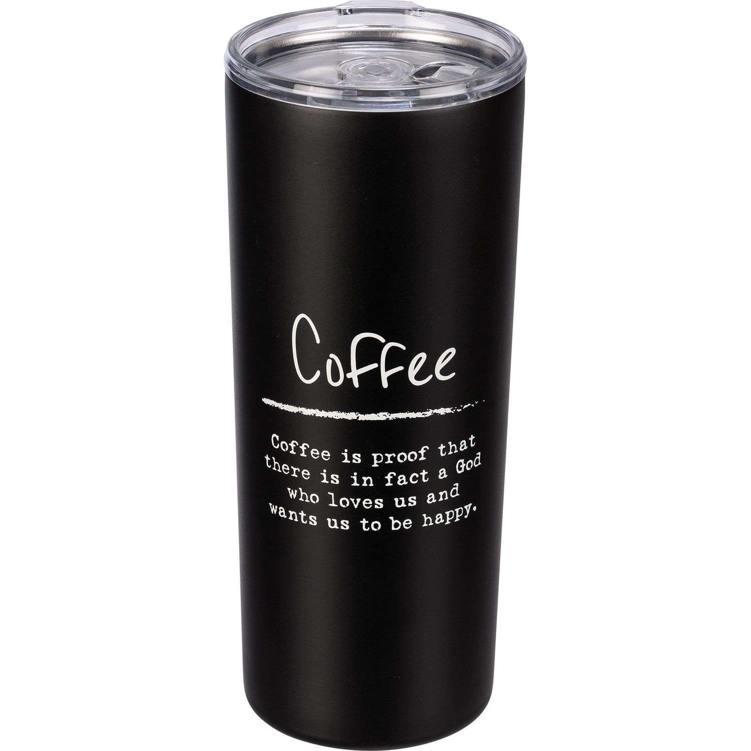 Coffee Tumbler - Coffee Is Proof That