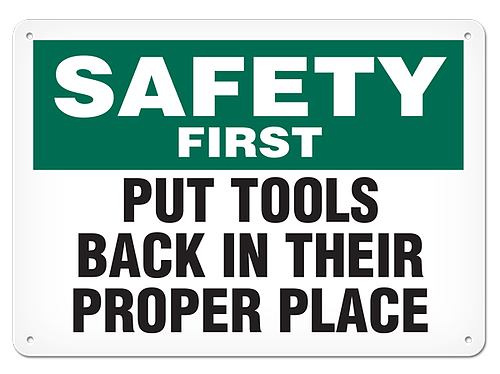 OSHA Safety Sign | Safety Put Tools Back | INCOM SS5030V, SS5030A, SS5030P, SC5030V, SC5030A, SC503?