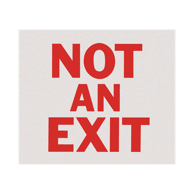 Vinyl Self Adhesive Sign - "Not An Exit" - 10" x 9"
