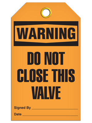 Warning Do Not Close This Valve Tag PKG/25