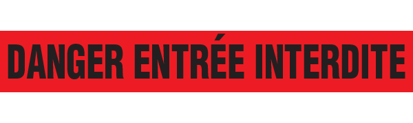 DANGER ENTREE INTERDITE Barricade Tape | Contractor (2.0 MIL) | INCOM BT1016 INCOM