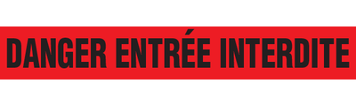DANGER ENTREE INTERDITE Barricade Tape | Contractor (2.0 MIL) | INCOM BT1016 INCOM