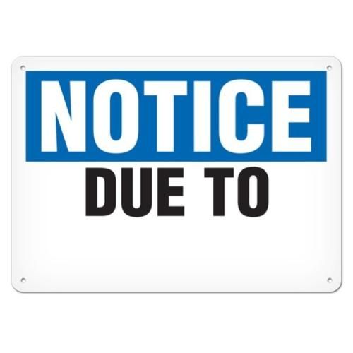 OSHA Safety Sign | Notice Due To | INCOM SS4031V, SS4031A, SS4031P, SC4031V, SC4031A, SC4031P, SA40…