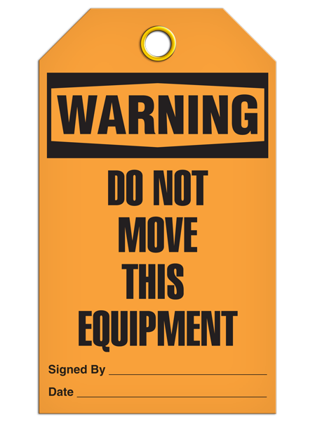 Warning Do Not Move This Equipment Tag PKG/25