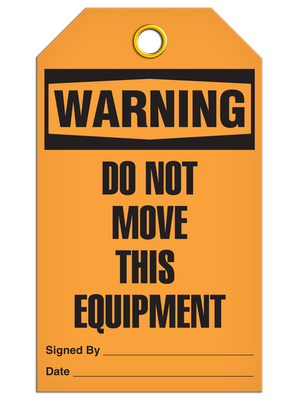 Warning Do Not Move This Equipment Tag PKG/25
