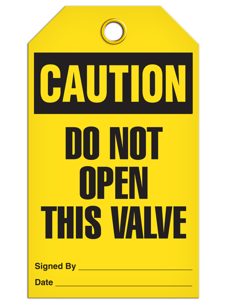 Caution - Do Not Open This Valve | Pack of 25 | INCOM TG3007 INCOM