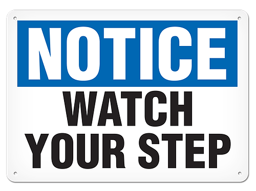 OSHA Safety Sign | Notice Watch Your Step | INCOM SS4062V, SS4062A, SS4062P, SC4062V, SC4062A, SC40…