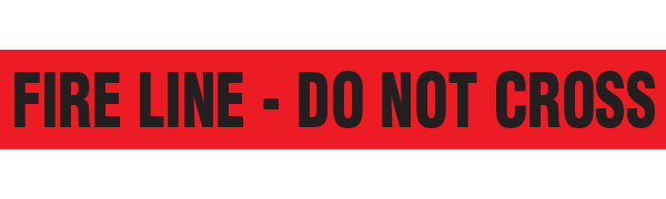 FIRE LINE - DO NOT CROSS Barricade Tape  - Contractor Grade BT1078 INCOM
