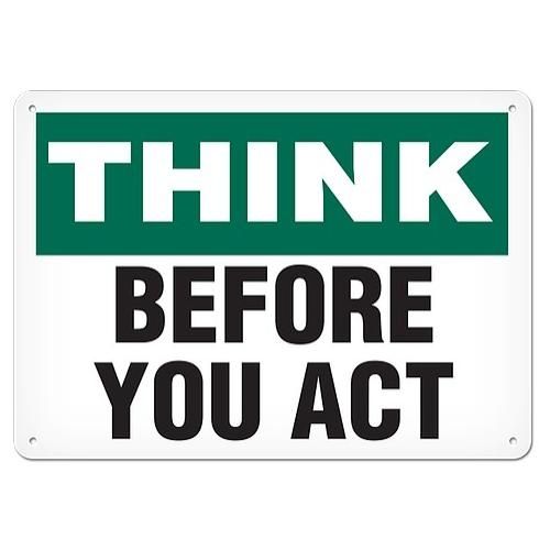 OSHA Safety Sign | Think Before You Act | INCOM SS5038V, SS5038A, SS5038P, SC5038V, SC5038A, SC5038…