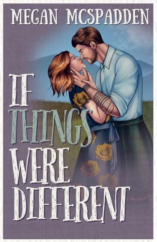 If Things Were Different - Megan McSpadden
