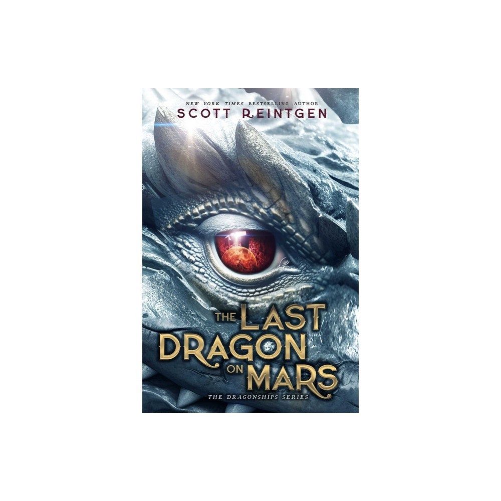 The Last Dragon on Mars - Scott Reintgen