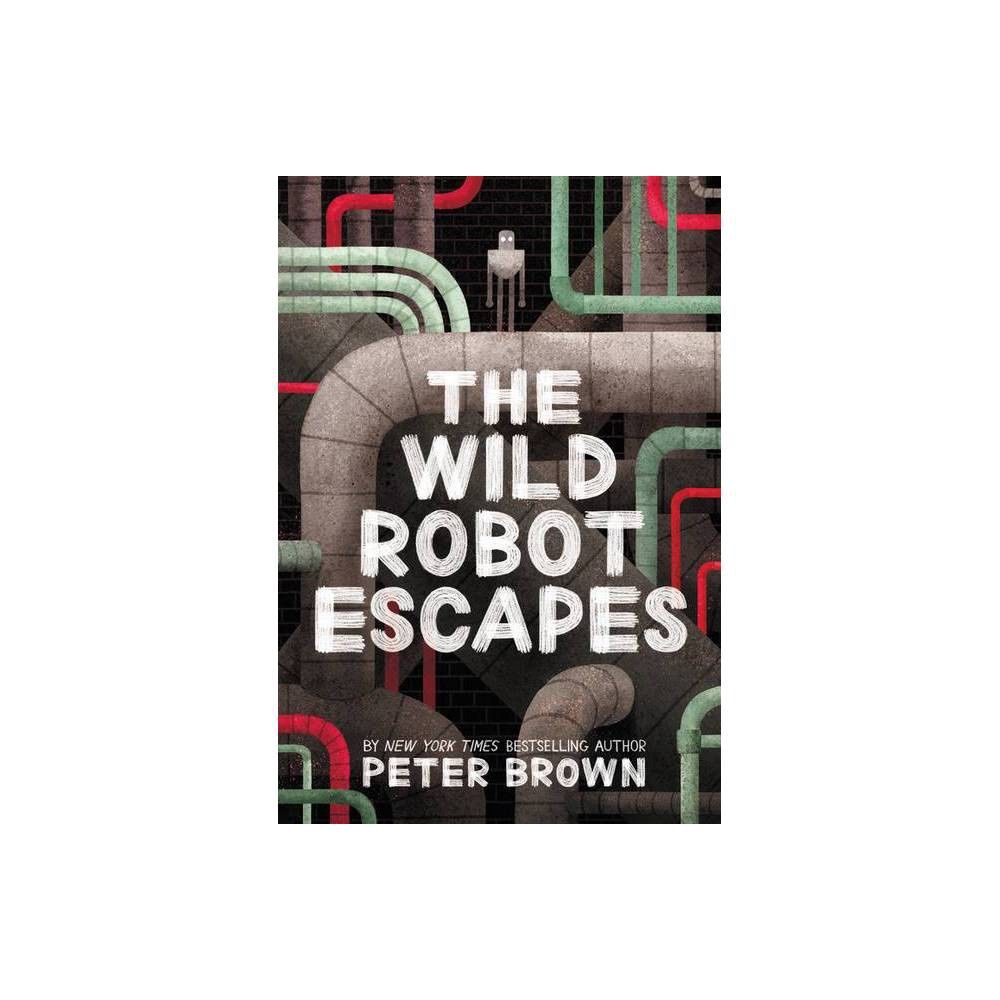 The Wild Robot Escapes - Peter Brown