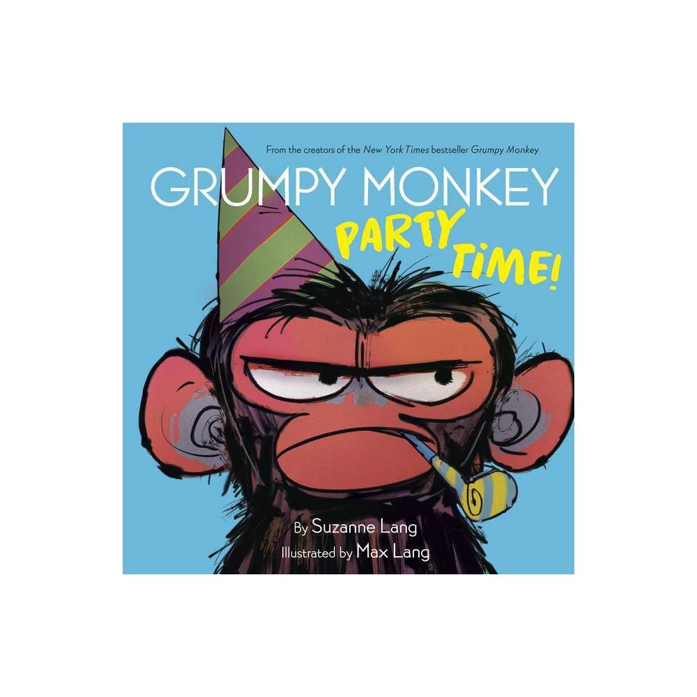 Grumpy Monkey: Party Time - Suzanne Lang