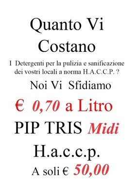 Pip Tris H.a.c.c.p. Midi. 3 Soluzioni  da 1 LT. Concentrate per la Pulizia e l'Igienizzazione pari a 72 Litri di prodotti pronti all'uso + Omaggio