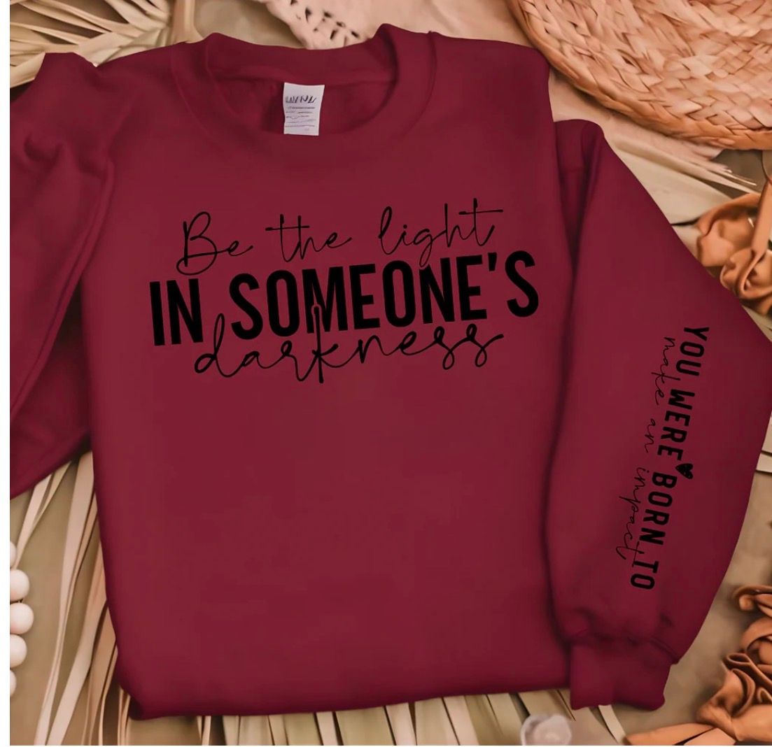 Be the light sweatshirt Be the light sweatshirt