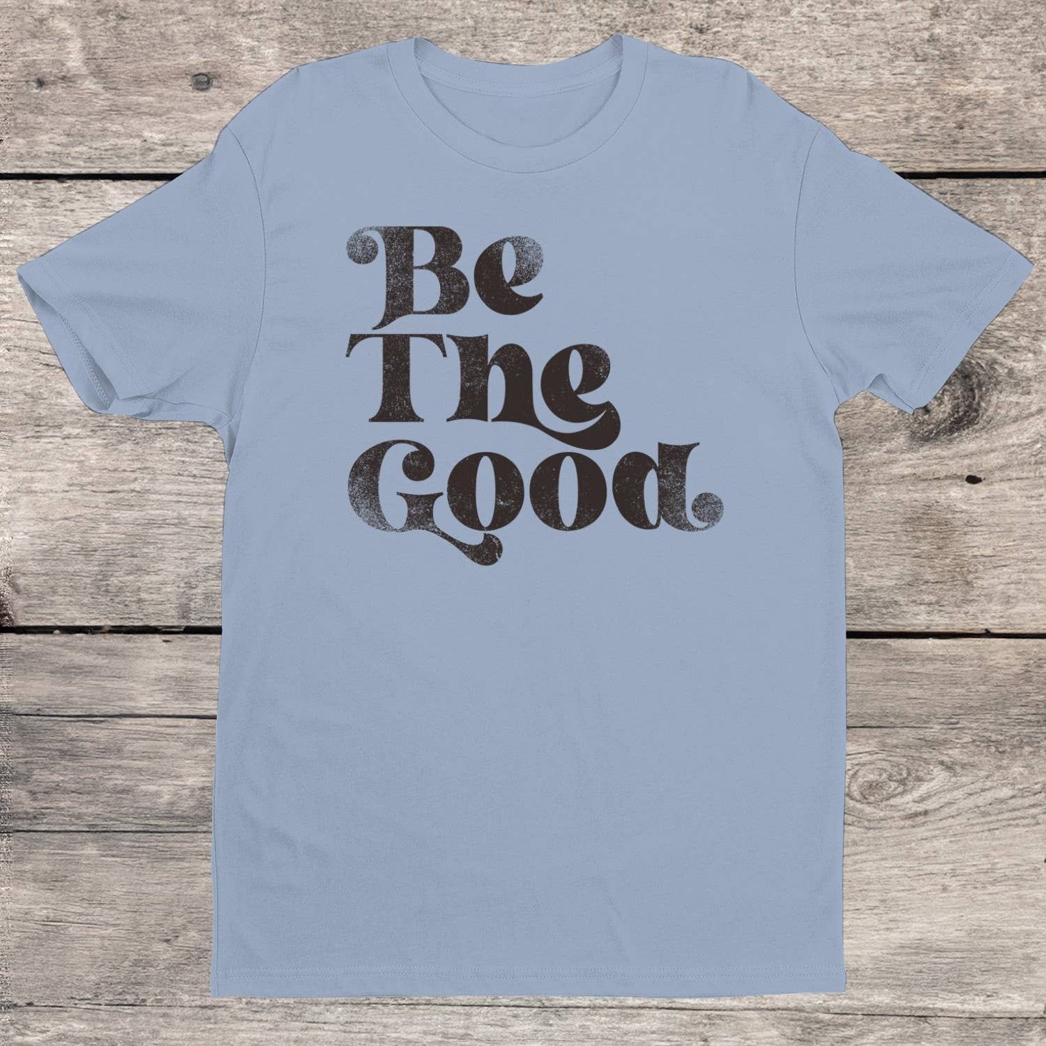 Be The Good 70s Retro Unisex Tee: M