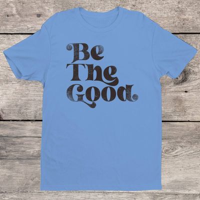 Be The Good 70s Retro Unisex Tee: M