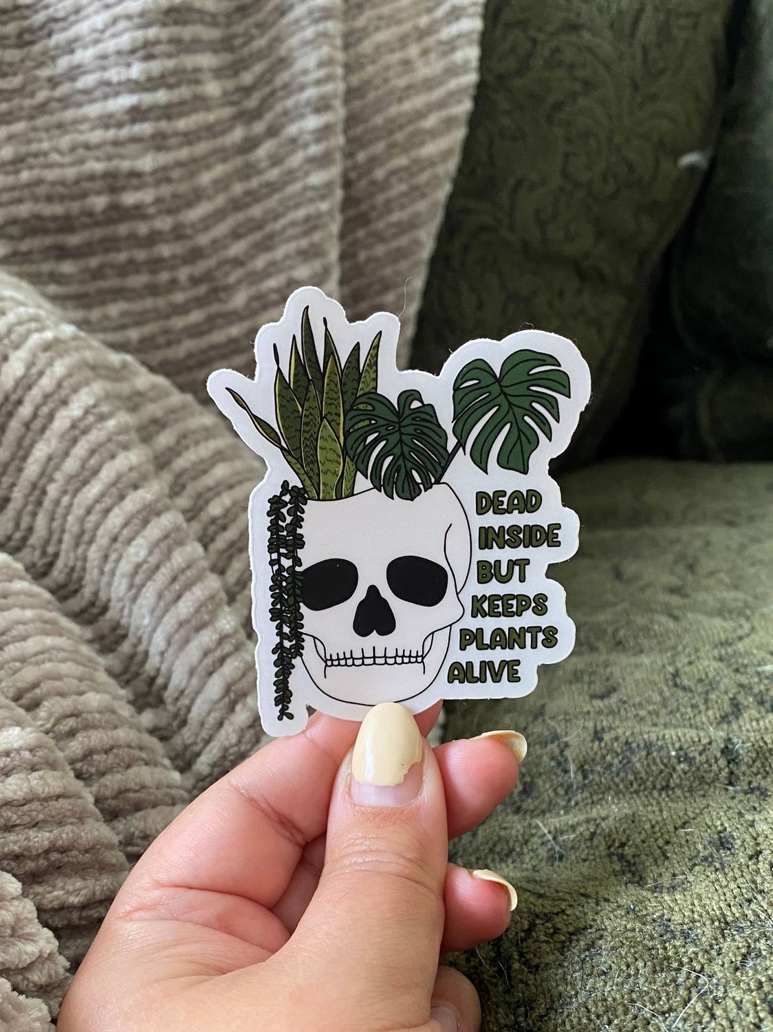 Dead Inside but Keeps Plants Alive CLEAR Sticker
