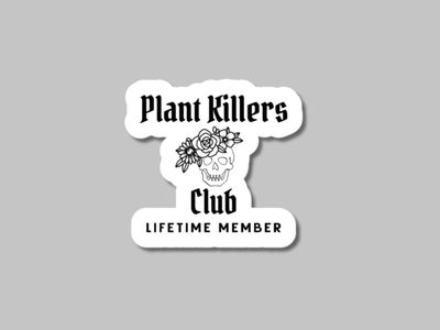 Plant Killers Club Sticker