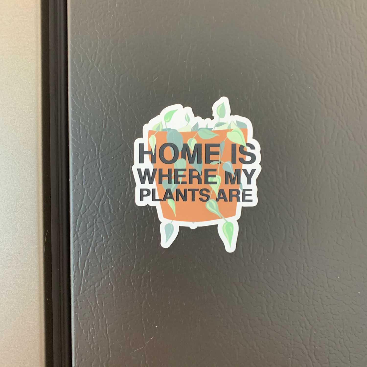 Home is Where my Plants Are Magnet