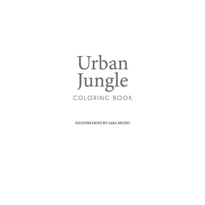 Urban Jungle Coloring Book: Paperback; 96 pages / English