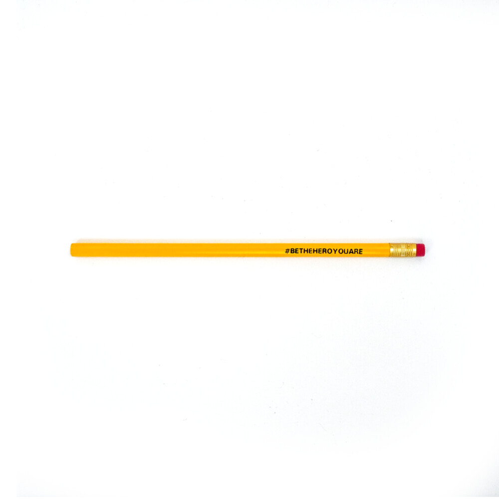 Be The Hero You Are - Pencil
