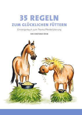 Buch : 35 Regeln zum glücklichen füttern, C. Röhm