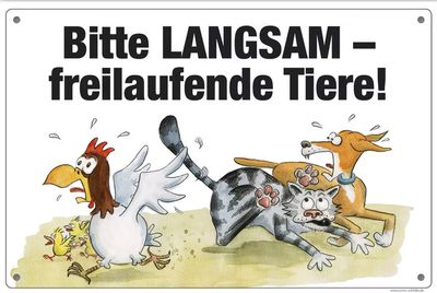 Comic Schild "Bitte Langsam freilaufende Tiere" Comic Schild "Bitte Langsam freilaufende Tiere"