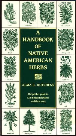 The Handbook Of Native American Herbs