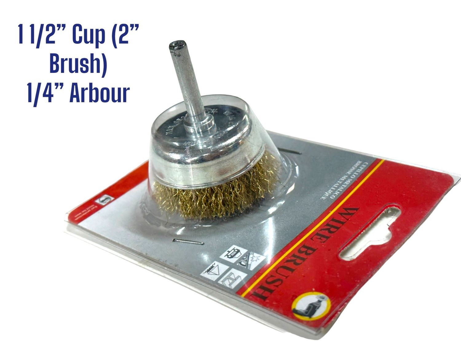 1 1/2" Wire Cup 2" Brush 1/4" Arbour