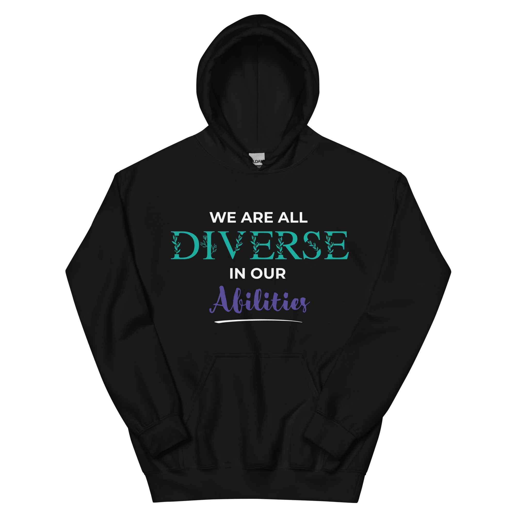 We Are All Diverse in Our Abilities Hoodie – Floral Accent (Dark Colours, Unisex S–5XL)