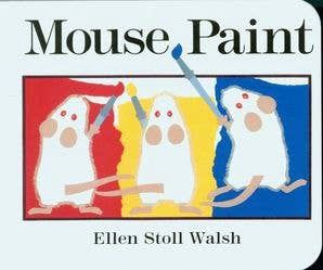 Mouse Paint Board Book : Ellen Stoll Walsh
