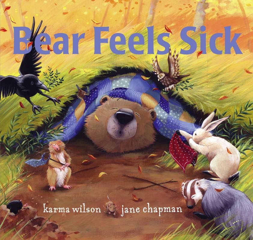 Bear Feels Sick by Karma Wilson