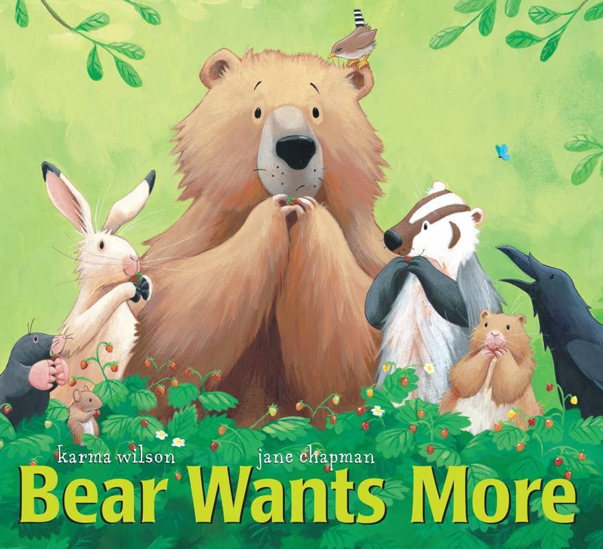 Bear Wants More by Karma Wilson