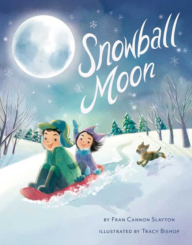 Snowball Moon by Fran Cannon Slayton