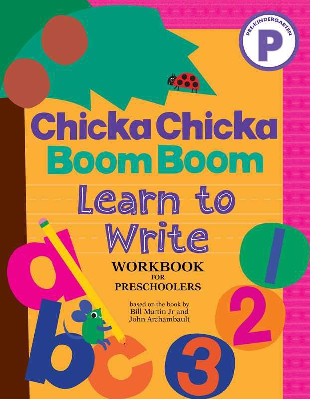 Chicka Chicka Boom Boom Learn to Write Workbook for Preschoolers by Bill Martin Jr