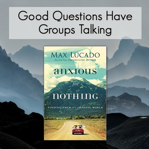 Anxious For Nothing Good Questions Bible Study Lessons Bible Study Lessons Adult Sunday School Lessons