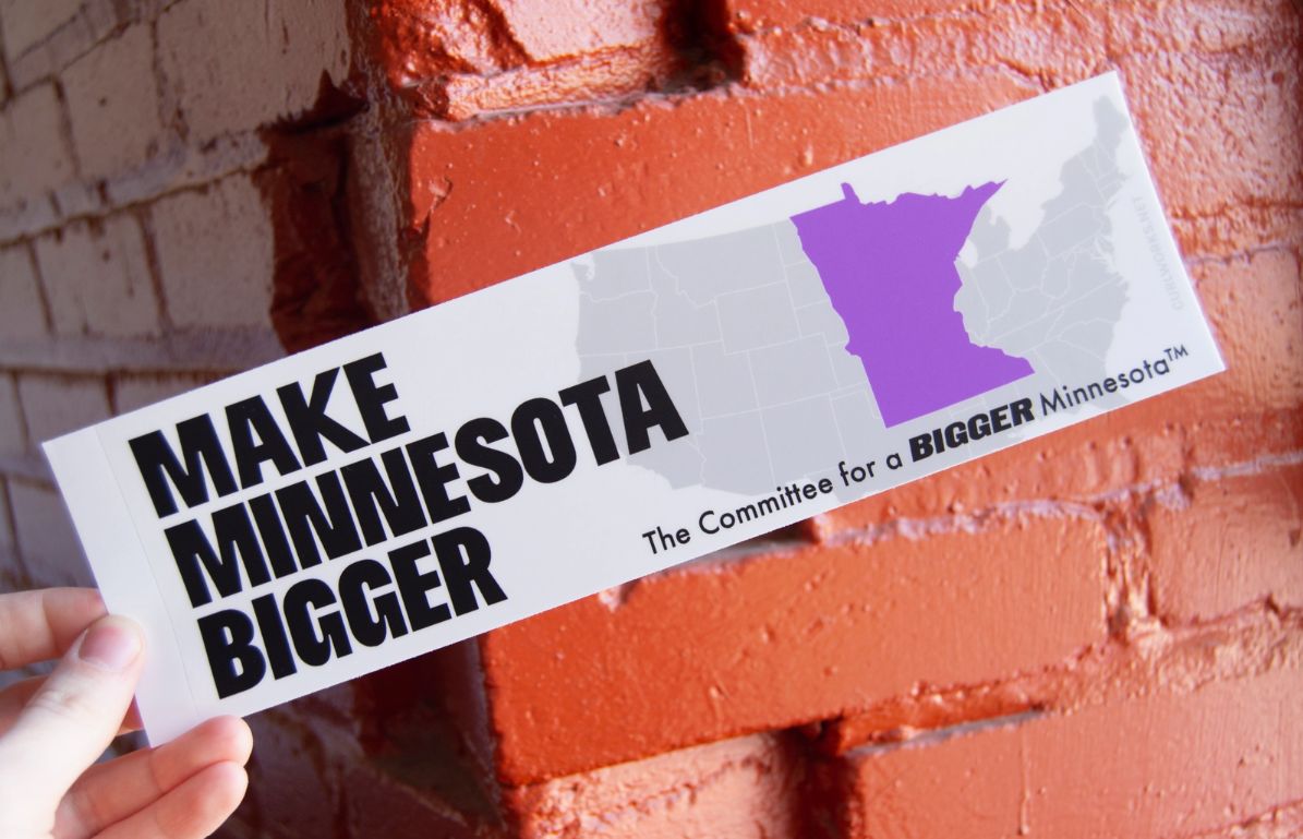 Make MN Bigger Bumper Sticker